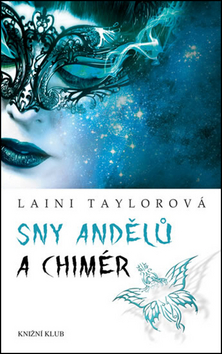 Laini Taylerová - Sny andělů a chimér