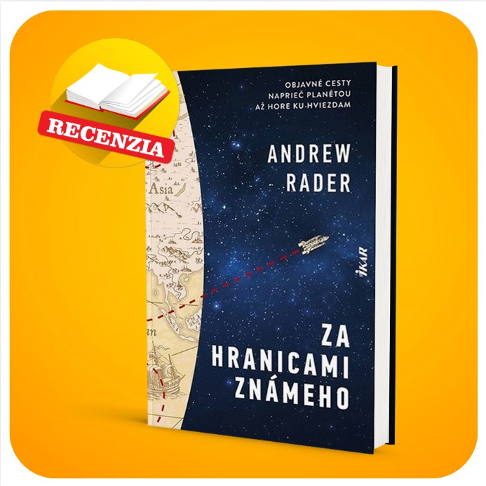 Za hranicami známeho – fascinujúca cesta ľudstva za objavmi