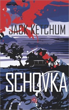 Jack Ketchum - Schovka