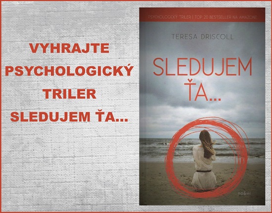 Vyhrajte psychologický triler Sledujem ťa...