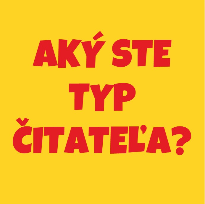 Aký typ čitateľa ste a čo by ste si mali určite prečítať