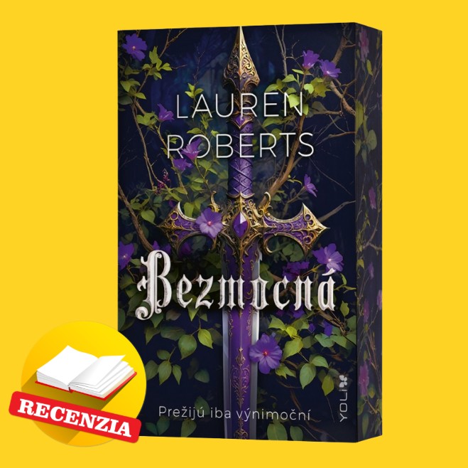 Bezmocná – romantasy plné mágie, nebezpečných skúšok a zakázanej príťažlivosti