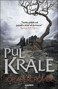 Joe Abercrombie - Půl krále