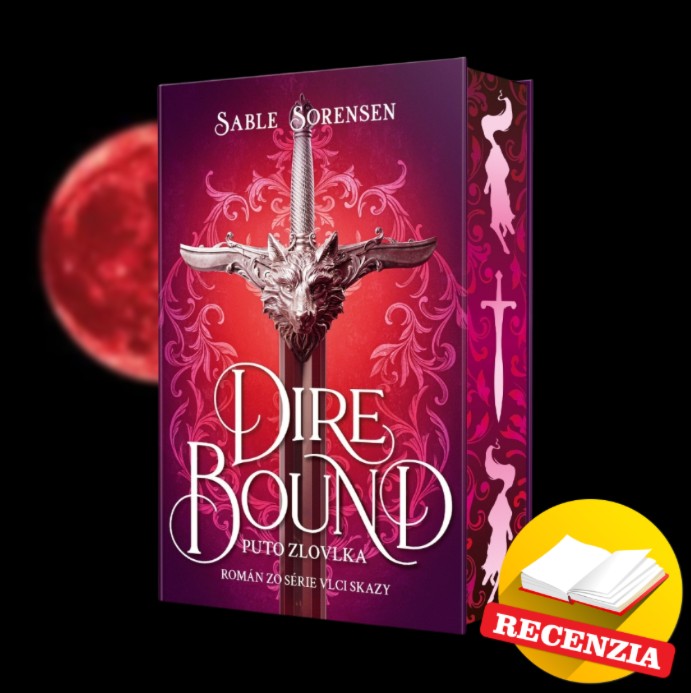 Dire Bound – romantasy plné mágie, zlovkov, nebezpečenstva a pomaly rozvíjajúcej sa lásky