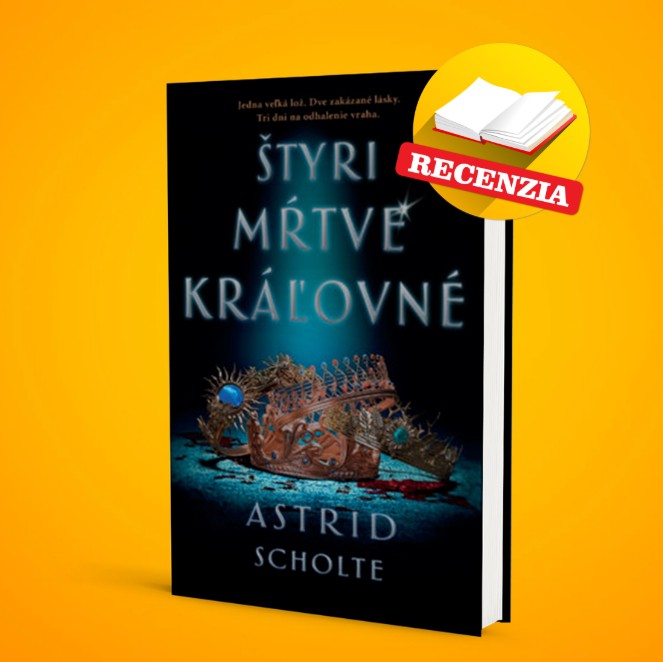 Štyri mŕtve kráľovné – Vražda, tajomstvá a boj o pravdu