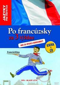Po francúzsky za 3 týždne s CD kúpite na Knihyprekazdeho.sk