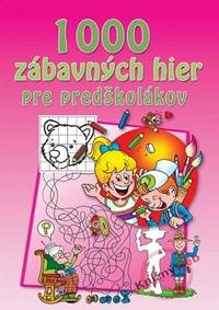 1000 zábavných hier pre predškolákov
