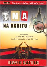 Tma na úsvitu - Nástup ruského zločinného státu