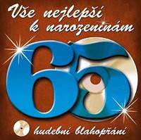 Vše nejlepší k narozeninám! 65 - Hudební blahopřání - CD