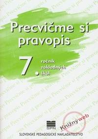 Precvičme si pravopis 7. ročník základných škôl - 8. vydanie