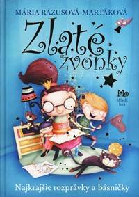 Zlaté zvonky - Najkrajšie rozprávky a básničky