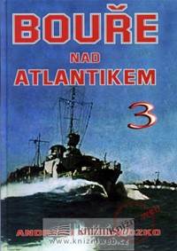 Bouře nad Atlantikem 3. kúpite na Knihyprekazdeho.sk