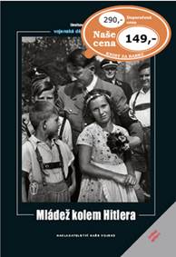 Mládež kolem Hitlera kúpite na Knihyprekazdeho.sk