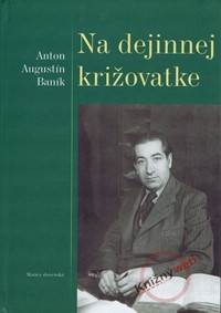 Na dejinnej križovatke