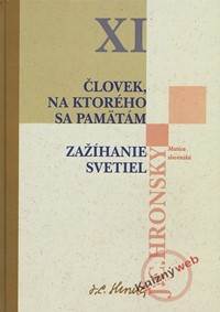 Zobrané spisy XI. - Človek, na ktorého si pamätám / Zažíhanie svetiel