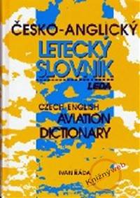 Česko-anglický letecký slovník /Czech-english Aviation Dictionary kúpite na Knihyprekazdeho.sk
