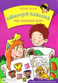 Kniha plná zábavných hádaniek pre šikovné deti