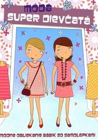 Móda - Super dievčatá