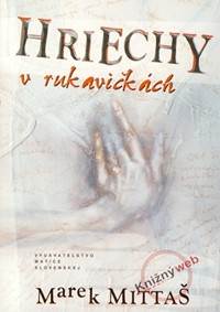 Hriechy v rukavičkách kúpite na Knihyprekazdeho.sk