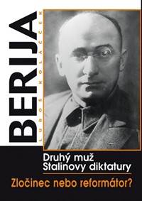 Berija Druhý muž Stalinovy diktatury