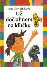 Už dočiahnem na kľučku