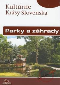 Parky a záhrady - Kultúrne krásy Slovenska