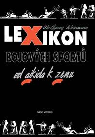 Lexikon bojových sportů od aikida k zenu