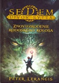 Sedem divov světa Znovuzrodenie Rhodoského kolosa