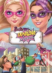 Barbie Odvážna princezná Filmový príbeh
