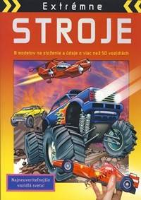 Extrémne stroje - 8 modelov