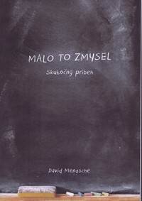 Malo to zmysel