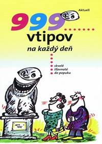 999 vtipov na každý deň kúpite na Knihyprekazdeho.sk