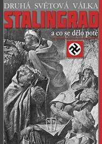 Stalingrad - a co se dělo poté kúpite na Knihyprekazdeho.sk