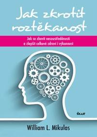 Jak zkrotit roztěkanost (Syndrom opilé opice)