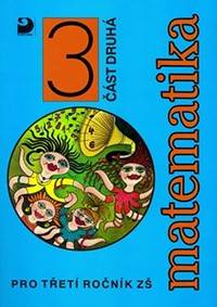 Matematika pro 3. ročník ZŠ - 2. část