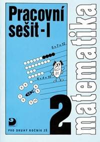 Kniha Matematika pro 2. ročník ZŠ - 1. část - Pracovní sešit