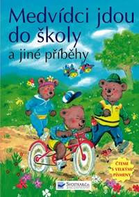 Medvídci jdou do školy a jiné příběhy - Čteme s velkými písmeny