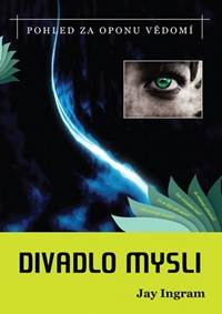Divadlo mysli - Pohled za oponu vědomí