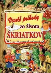 Veselé príhody zo života škriatkov