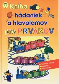 Kniha hádaniek a hlavolamov pre prvákov