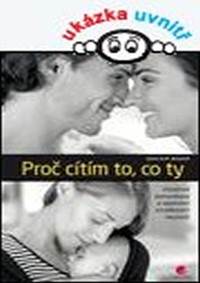 Proč cítím to, co ty - Intuitivní komunikace a tajemství zrcadlových neuronů