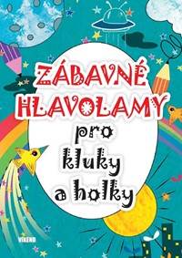 Kniha Zábavné hlavolamy pro kluky a holky