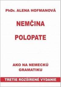 Polopate-Nemčina-3.vyd.-ako na nemeckú gramatiku