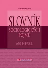 Slovník sociologických pojmů - 610 hesel