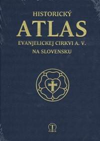 Historický atlas evanjelickej  cirkvi a.v. na Slovensku