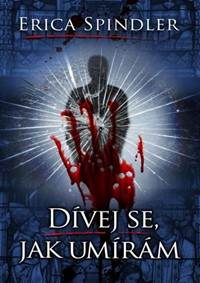 Dívej se, jak umírám