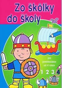 Zo škôlky do školy (4) - Pre predškolákov od 4 rokov