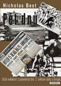 Pět dnů - Očitá svědectví z posledních dnů 2. světové války v Evropě kúpite na Knihyprekazdeho.sk