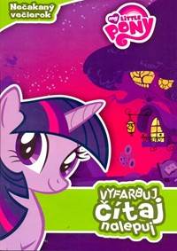 My Little Pony Nečakaný večierok Vyfarbuj, čítaj, nalepuj