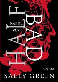 Half Bad - Napůl zlý
